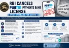 RBI Cancels Paytm Payments Bank License: What It Means for Users